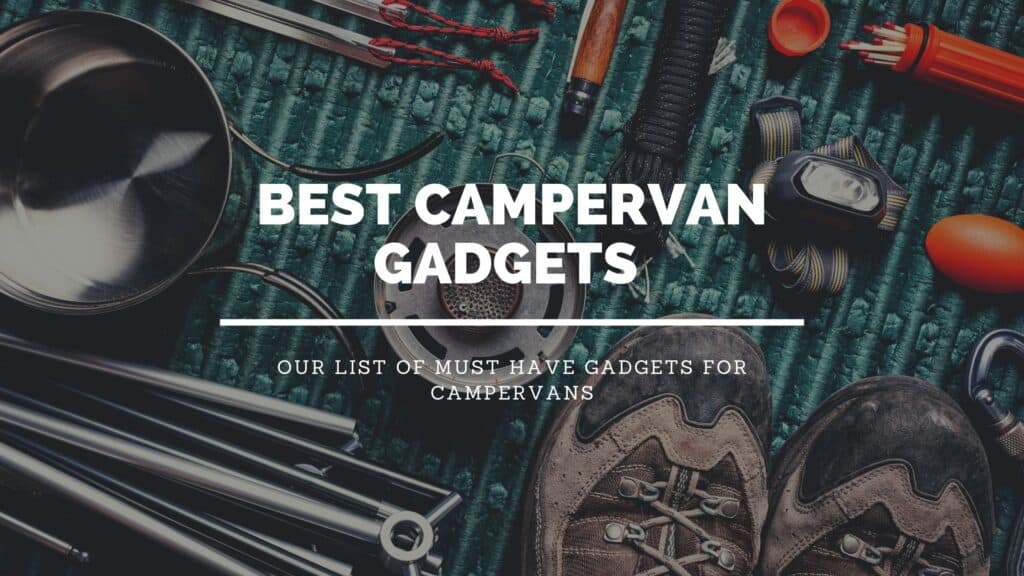 Best Campervan Gagets